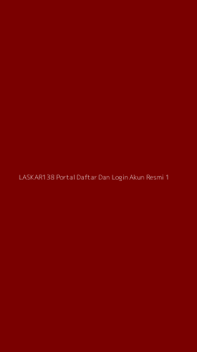 Tampilan Antarmuka Aplikasi Laskar138 Portal Daftar Dan Login Akun Resmi - 1
