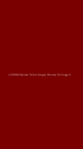 Tampilan Antarmuka Aplikasi Latar88 Bandar Online Dengan Winrate Tertinggi - 4