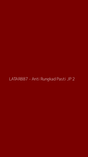 Tampilan Antarmuka Aplikasi LATAR887 - Anti Rungkad Pasti JP - 2