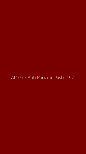 Tampilan Antarmuka Aplikasi Lato777 Anti Rungkad Pasti Jp - 2
