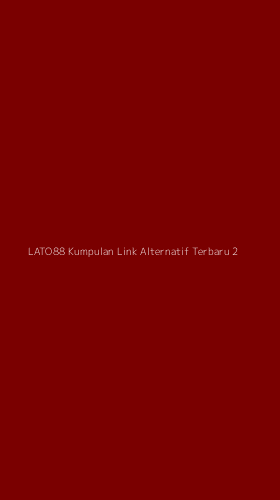Tampilan Antarmuka Aplikasi Lato88 Kumpulan Link Alternatif Terbaru - 2