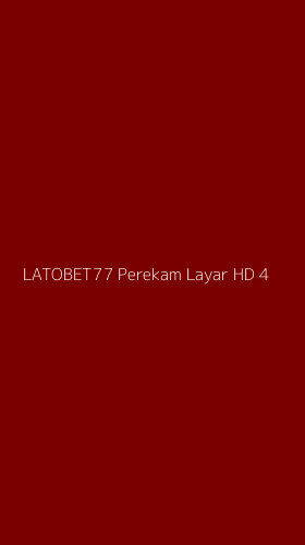 Tampilan Antarmuka Aplikasi Latobet77 Perekam Layar Hd - 4