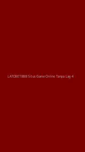 Tampilan Antarmuka Aplikasi Latobet888 Situs Game Online Tanpa Lag - 4