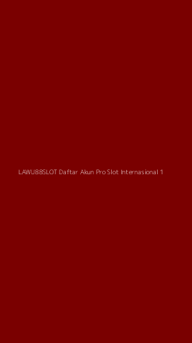 Tampilan Antarmuka Aplikasi Lawu88slot Daftar Akun Pro Slot Internasional - 1