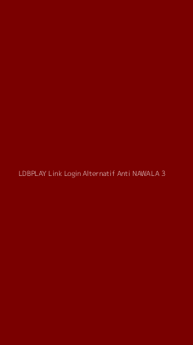 Tampilan Antarmuka Aplikasi Ldbplay Link Login Alternatif Anti Nawala - 3