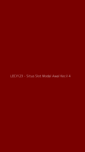 Tampilan Antarmuka Aplikasi LECI123 - Situs Slot Modal Awal Kecil - 4