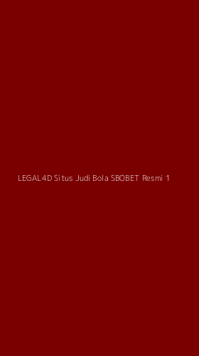 Tampilan Antarmuka Aplikasi Legal4d Situs Judi Bola Sbobet Resmi - 1