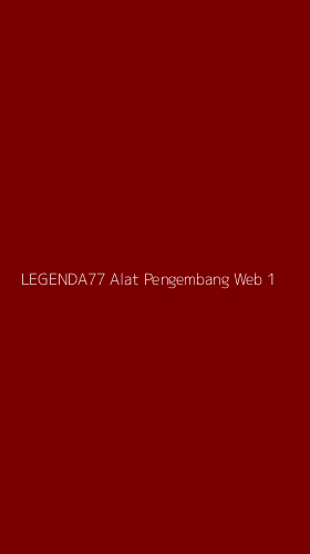 Tampilan Antarmuka Aplikasi Legenda77 Alat Pengembang Web - 1