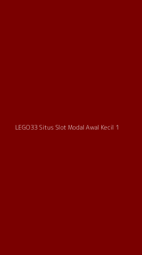 Tampilan Antarmuka Aplikasi Lego33 Situs Slot Modal Awal Kecil - 1