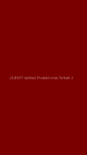 Tampilan Antarmuka Aplikasi Lejen77 Aplikasi Produktivitas Terbaik - 2