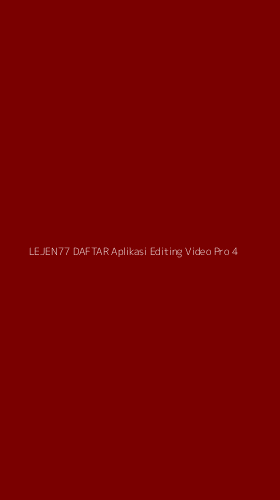Tampilan Antarmuka Aplikasi Lejen77 Daftar Aplikasi Editing Video Pro - 4