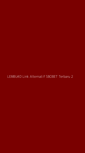 Tampilan Antarmuka Aplikasi Lembu4d Link Alternatif Sbobet Terbaru - 2