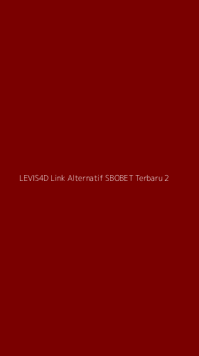 Tampilan Antarmuka Aplikasi Levis4d Link Alternatif Sbobet Terbaru - 2