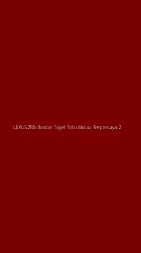 Tampilan Antarmuka Aplikasi Lexus288 Bandar Togel Toto Macau Terpercaya - 2