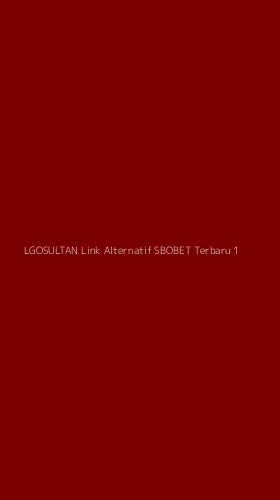 Tampilan Antarmuka Aplikasi Lgosultan Link Alternatif Sbobet Terbaru - 1
