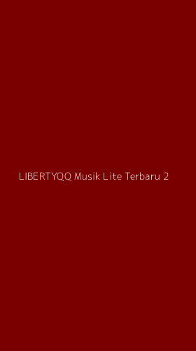 Tampilan Antarmuka Aplikasi Libertyqq Musik Lite Terbaru - 2