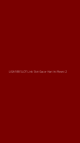 Tampilan Antarmuka Aplikasi Liga188 Slot Link Slot Gacor Hari Ini Resmi - 2