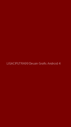 Tampilan Antarmuka Aplikasi Ligaciputra99 Desain Grafis Android - 4