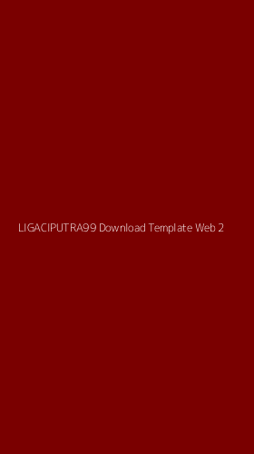 Tampilan Antarmuka Aplikasi Ligaciputra99 Download Template Web - 2