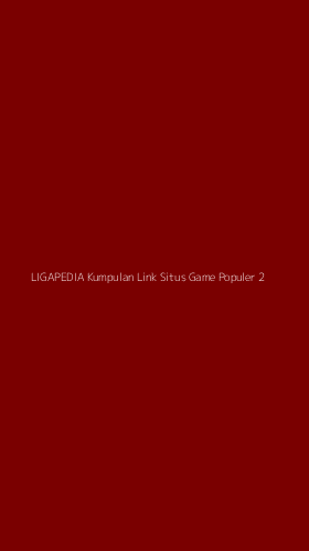 Tampilan Antarmuka Aplikasi Ligapedia Kumpulan Link Situs Game Populer - 2