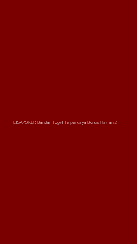 Tampilan Antarmuka Aplikasi Ligapoker Bandar Togel Terpercaya Bonus Harian - 2