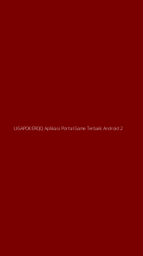 Tampilan Antarmuka Aplikasi Ligapokerqq Aplikasi Portal Game Terbaik Android - 2