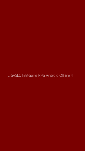 Tampilan Antarmuka Aplikasi Ligaslot88 Game Rpg Android Offline - 4