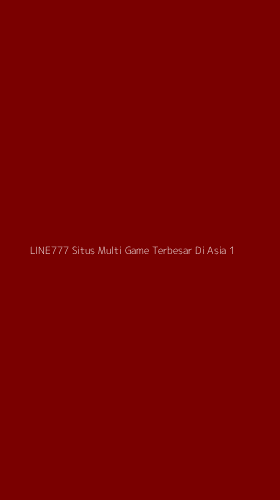 Tampilan Antarmuka Aplikasi Line777 Situs Multi Game Terbesar Di Asia - 1