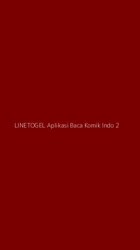 Tampilan Antarmuka Aplikasi Linetogel Aplikasi Baca Komik Indo - 2