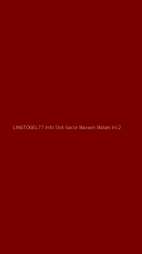 Tampilan Antarmuka Aplikasi Lingtogel77 Info Slot Gacor Maxwin Malam Ini - 2