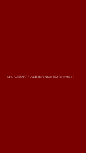 Tampilan Antarmuka Aplikasi Link Alternatif Judi888 Panduan Seo Terlengkap - 1