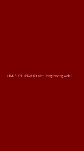 Tampilan Antarmuka Aplikasi Link Slot Kedai 69 Alat Pengembang Web - 4