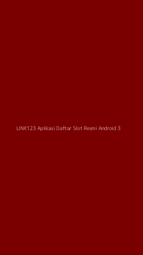 Tampilan Antarmuka Aplikasi Link123 Aplikasi Daftar Slot Resmi Android - 3