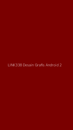 Tampilan Antarmuka Aplikasi Link338 Desain Grafis Android - 2