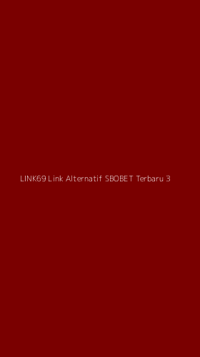Tampilan Antarmuka Aplikasi Link69 Link Alternatif Sbobet Terbaru - 3