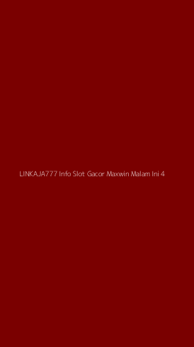 Tampilan Antarmuka Aplikasi Linkaja777 Info Slot Gacor Maxwin Malam Ini - 4