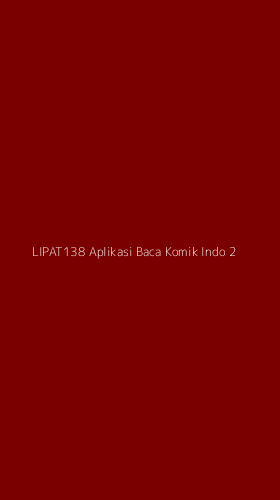 Tampilan Antarmuka Aplikasi Lipat138 Aplikasi Baca Komik Indo - 2
