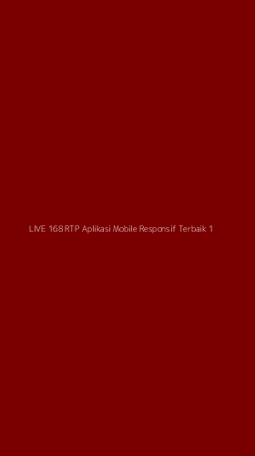 Tampilan Antarmuka Aplikasi Live 168 Rtp Aplikasi Mobile Responsif Terbaik - 1