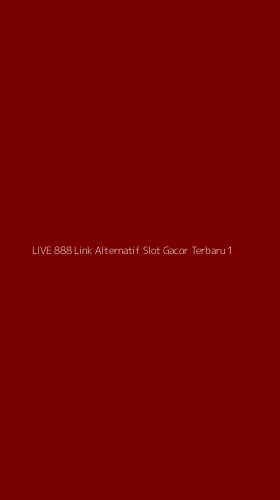 Tampilan Antarmuka Aplikasi Live 888 Link Alternatif Slot Gacor Terbaru - 1