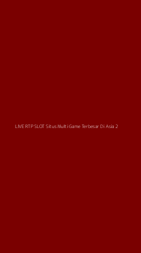 Tampilan Antarmuka Aplikasi Live Rtp Slot Situs Multi Game Terbesar Di Asia - 2
