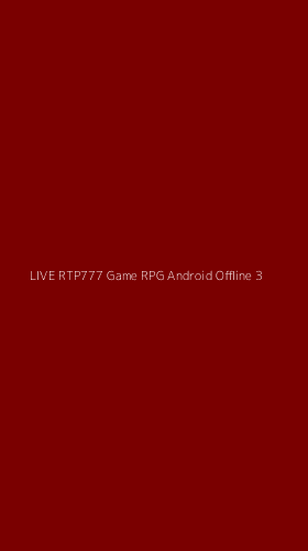 Tampilan Antarmuka Aplikasi Live Rtp777 Game Rpg Android Offline - 3