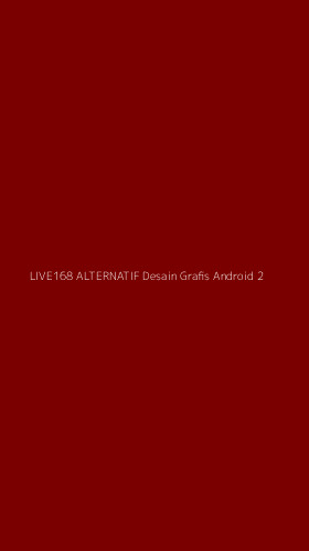 Tampilan Antarmuka Aplikasi Live168 Alternatif Desain Grafis Android - 2