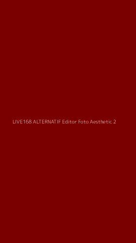 Tampilan Antarmuka Aplikasi Live168 Alternatif Editor Foto Aesthetic - 2