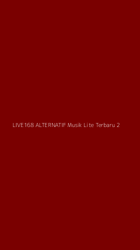 Tampilan Antarmuka Aplikasi Live168 Alternatif Musik Lite Terbaru - 2