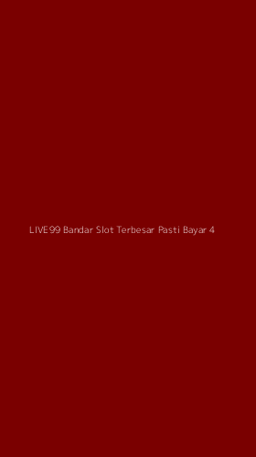 Tampilan Antarmuka Aplikasi Live99 Bandar Slot Terbesar Pasti Bayar - 4