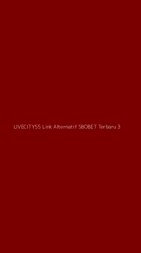 Tampilan Antarmuka Aplikasi Livecity55 Link Alternatif Sbobet Terbaru - 3