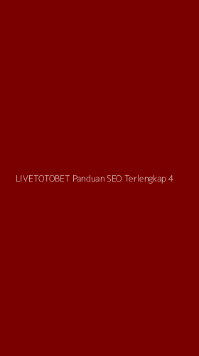 Tampilan Antarmuka Aplikasi Livetotobet Panduan Seo Terlengkap - 4
