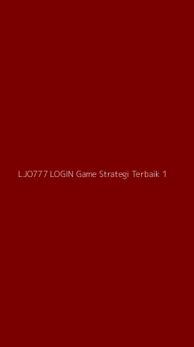 Tampilan Antarmuka Aplikasi Ljo777 Login Game Strategi Terbaik - 1