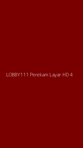 Tampilan Antarmuka Aplikasi Lobby111 Perekam Layar Hd - 4