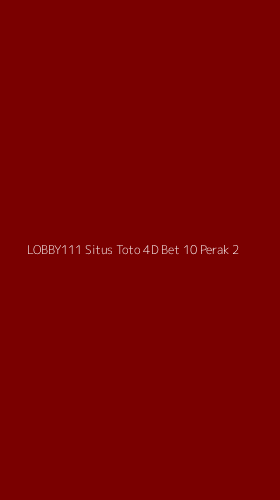 Tampilan Antarmuka Aplikasi Lobby111 Situs Toto 4d Bet 10 Perak - 2